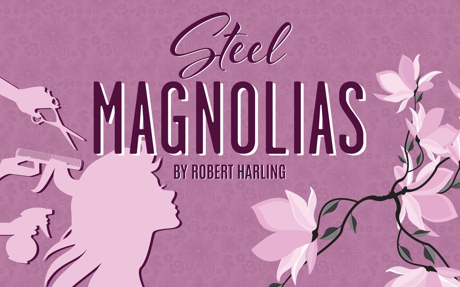 Steel magnolias